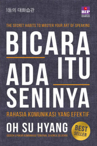 Image of BICARA ITU ADA SENINYA Rahasia Komunikasi Yang Efektif
